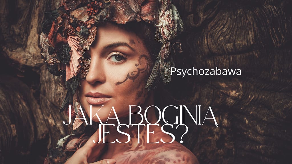 psychozabawa jaka boginka jestes