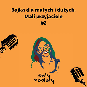 podcast-mali-przyjaciele-bajka-odcinek-2