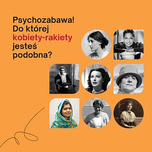Dzień Kobiet do ktorej kobiety rakiety jestes podobna? Psychozabawa